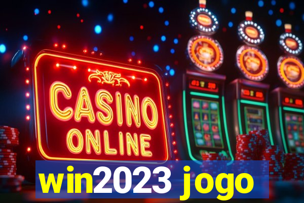 win2023 jogo